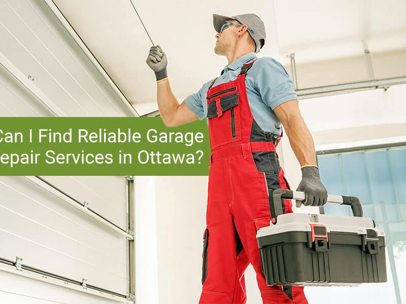 How Can I Find Reliable Garage Door Repair Services in Ottawa