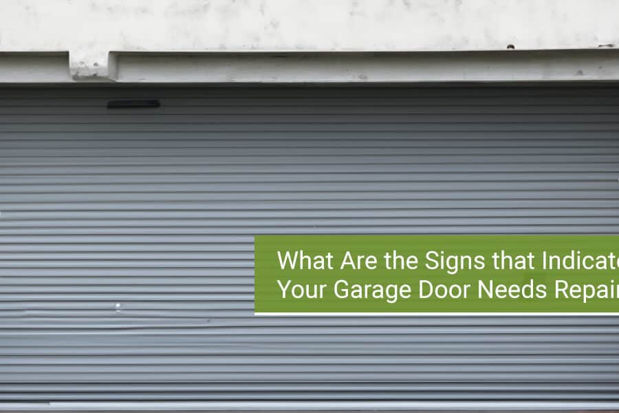 What Are the Signs that Indicate Your Garage Door Needs Repair