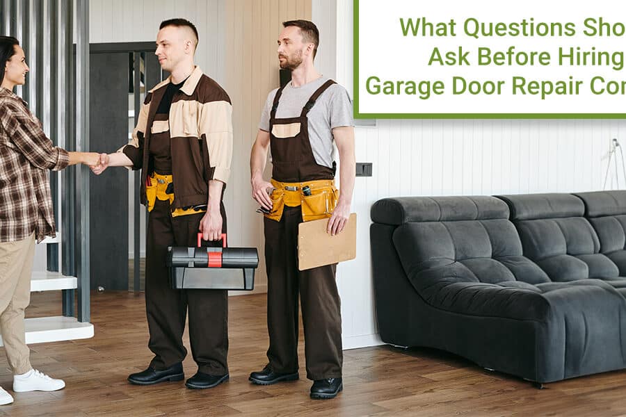 Questions Should I Ask Before Hiring a Garage Door Repair Company