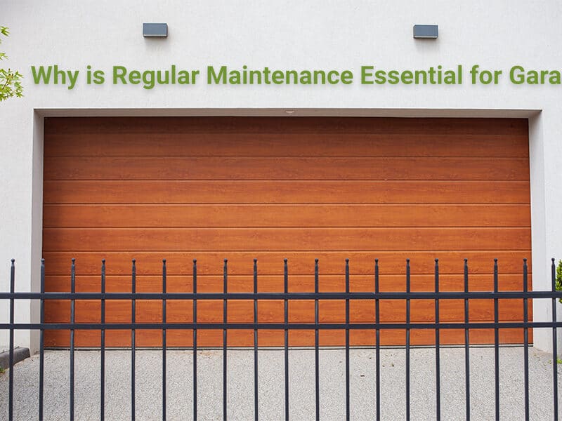 Why is Regular Maintenance Essential for Garage Doors