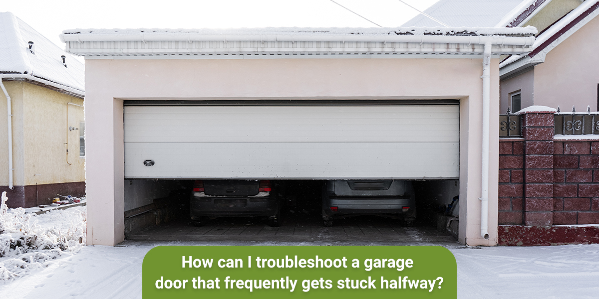 How can I troubleshoot a garage door that frequently gets stuck halfway